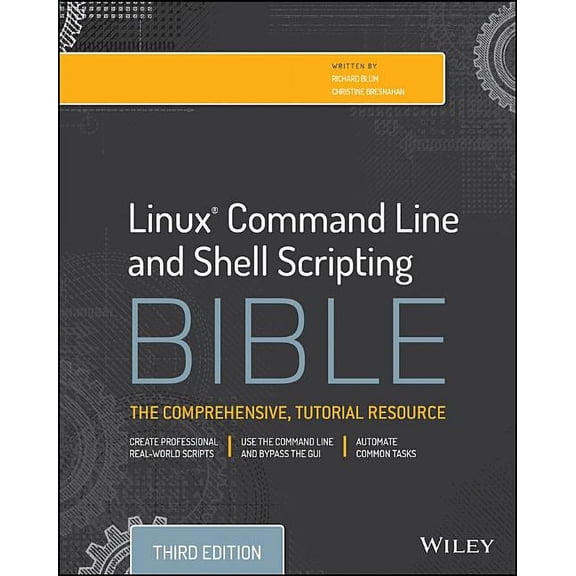 Pre-Owned Linux Command Line and Shell Scripting Bible (Paperback) by Richard Blum, Christine Bresnahan