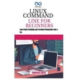 thumbnail image 1 of Linux Command Line for Beginners: Build Projects That Solve Real Problems with Python, (Paperback), 1 of 1