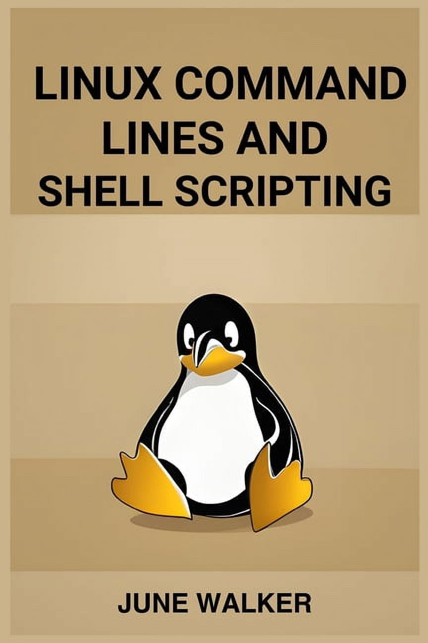 Linux Command Lines and Shell Scripting: Mastering Linux for Efficient ...