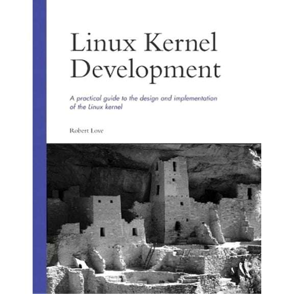 Linux Kernel Development (Paperback) by Robert Love