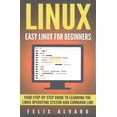 thumbnail image 1 of Linux: Linux: Easy Linux For Beginners, Your Step-By-Step Guide To Learning The Linux Operating System And Command Line (Paperback), 1 of 1