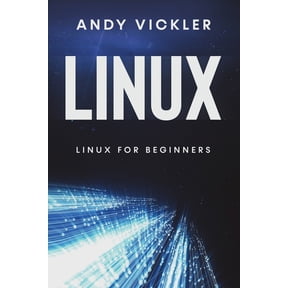 Linux Linux: Linux for Beginners, Book 1, (Paperback)