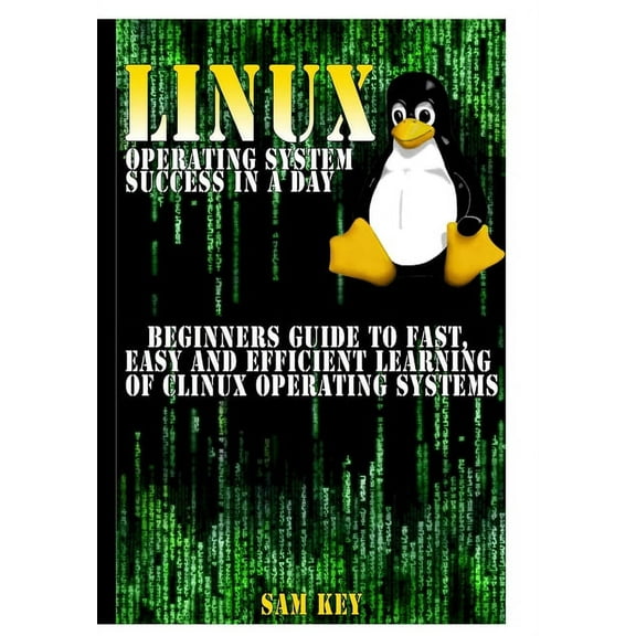 Linux Operating System Success In A Day, (Hardcover)