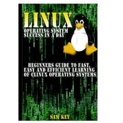 Linux Operating System Success In A Day, Hardcover