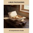 thumbnail image 1 of Linux Packaging: A Comprehensive Guide, (Paperback), 1 of 1