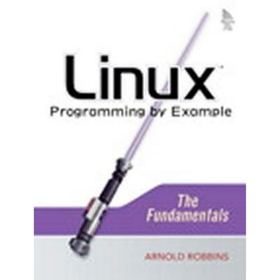 Pre-Owned Linux Programming by Example: The Fundamentals (Paperback) 0131429647 9780131429642