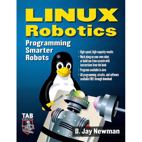 Linux Robotics: Programming Smarter Robots (Paperback) 007144484X 9780071444842
