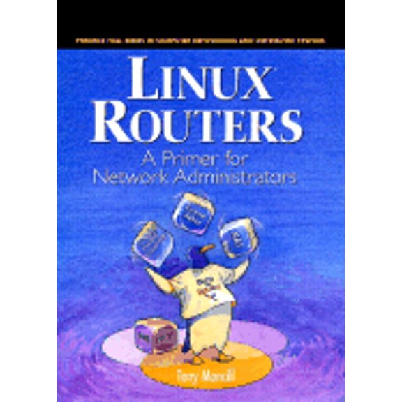 Pre-Owned Linux Routers: A Primer for Network Administrators (Hardcover) 0130861138 9780130861139