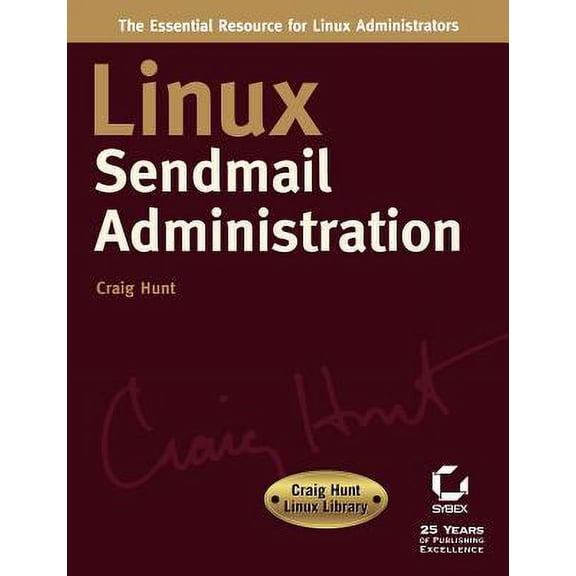 Pre-Owned Linux Sendmail Administration (Craig Hunt Linux Library) (Paperback) 0782127371 9780782127379