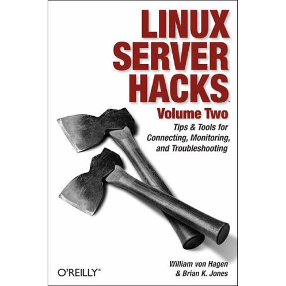 Pre-Owned Linux Server Hacks, Volume Two: Tips & Tools for Connecting, Monitoring, and Troubleshooting (Paperback) 0596100825 9780596100827
