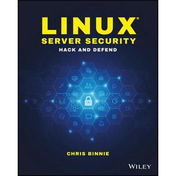 Pre-Owned Linux Server Security: Hack and Defend (Paperback)