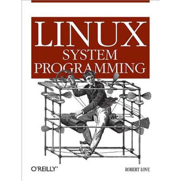 Pre-Owned Linux System Programming: Talking Directly to the Kernel and C Library (Paperback) 0596009585 9780596009588