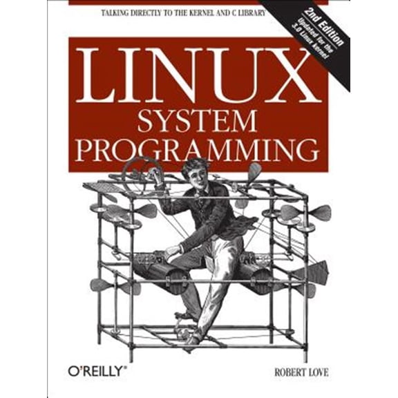 Pre-Owned Linux System Programming 2ed: Talking Directly to the Kernel and C Library Paperback