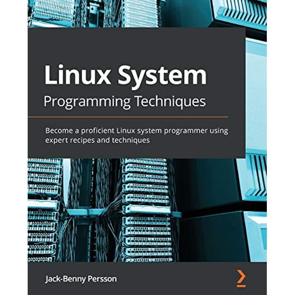 Pre-Owned Linux System Programming Techniques: Become a proficient Linux system programmer using expert recipes and techniques Paperback