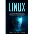 thumbnail image 1 of Linux: The Ultimate Beginners Bible to Learn Linux Command Line, Administration and Shell Scripting Step by Step, (Paperback), 1 of 1