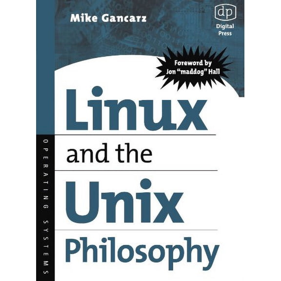 Pre-Owned Linux and the Unix Philosophy: Operating Systems (Paperback) 1555582737 9781555582739