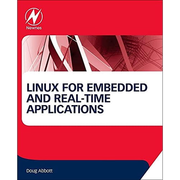 Pre-Owned Linux for Embedded and Real-time Applications [Paperback] Abbott, Doug