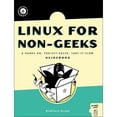 thumbnail image 1 of Linux for Non-Geeks : A Hands-On, Project-Based, Take-It-Slow Guidebook, 1 of 1