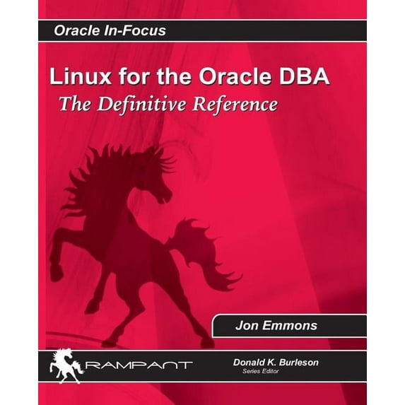 Linux for the Oracle Dba : The Definitive Reference