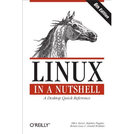 Pre-Owned Linux in a Nutshell: A Desktop Quick Reference (Paperback) 0596154488 9780596154486
