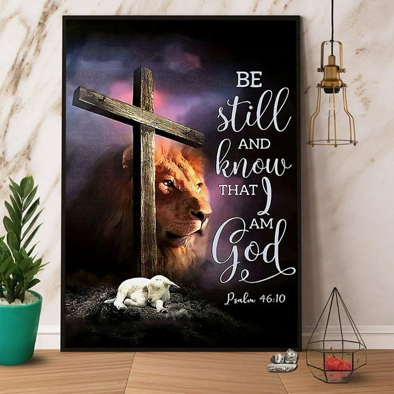 Lion Be Still And Know That I Am God Satin Poster Wall Art Decor 16 x 24 Inch Poster
