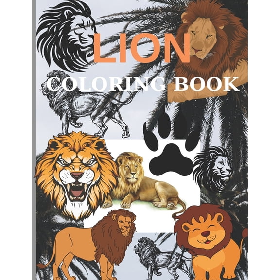 Lion Coloring Book: Pages 60 ( Sheets 30 ), - 30 unique illustrations, no repeats! (Paperback)
