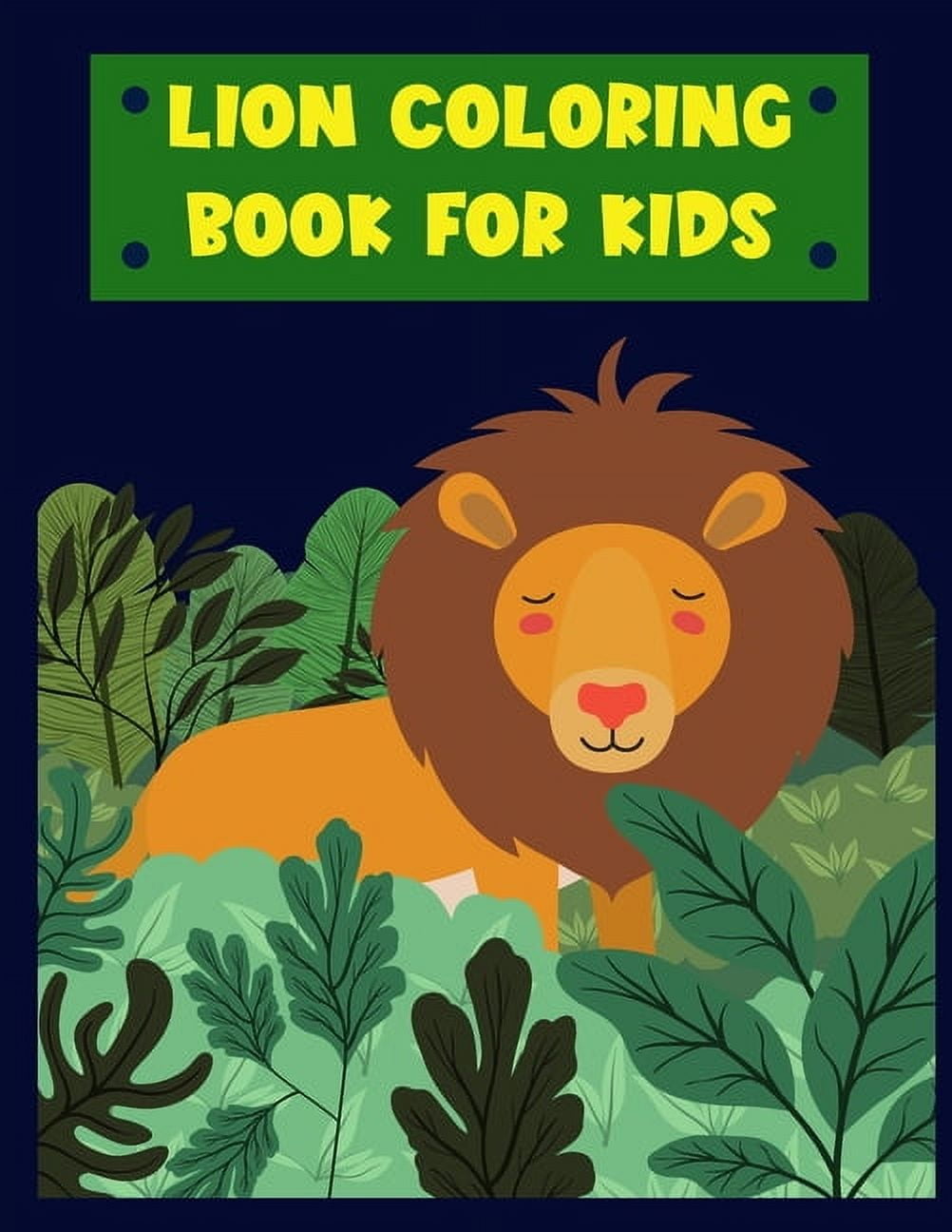 Lion- Coloring Book for kids: Amazing Lion Coloring Book for Kids, Age:4-8 (Paperback) - Walmart.com