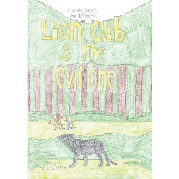 Lion Cub and the Evil One: A Lion Cub's Adventures Season 1 Episode 4:, (Paperback)
