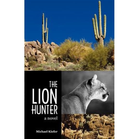 The Lion Hunter (Paperback) by Michael Kiefer