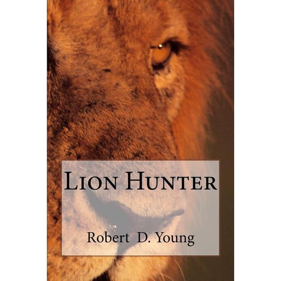 Lion Hunter (Paperback)