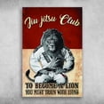 thumbnail image 1 of Lion Jiu Jitsu Club - To Become A Lion, You Must Train Lions 24 x 36 Inch Poster, 1 of 5