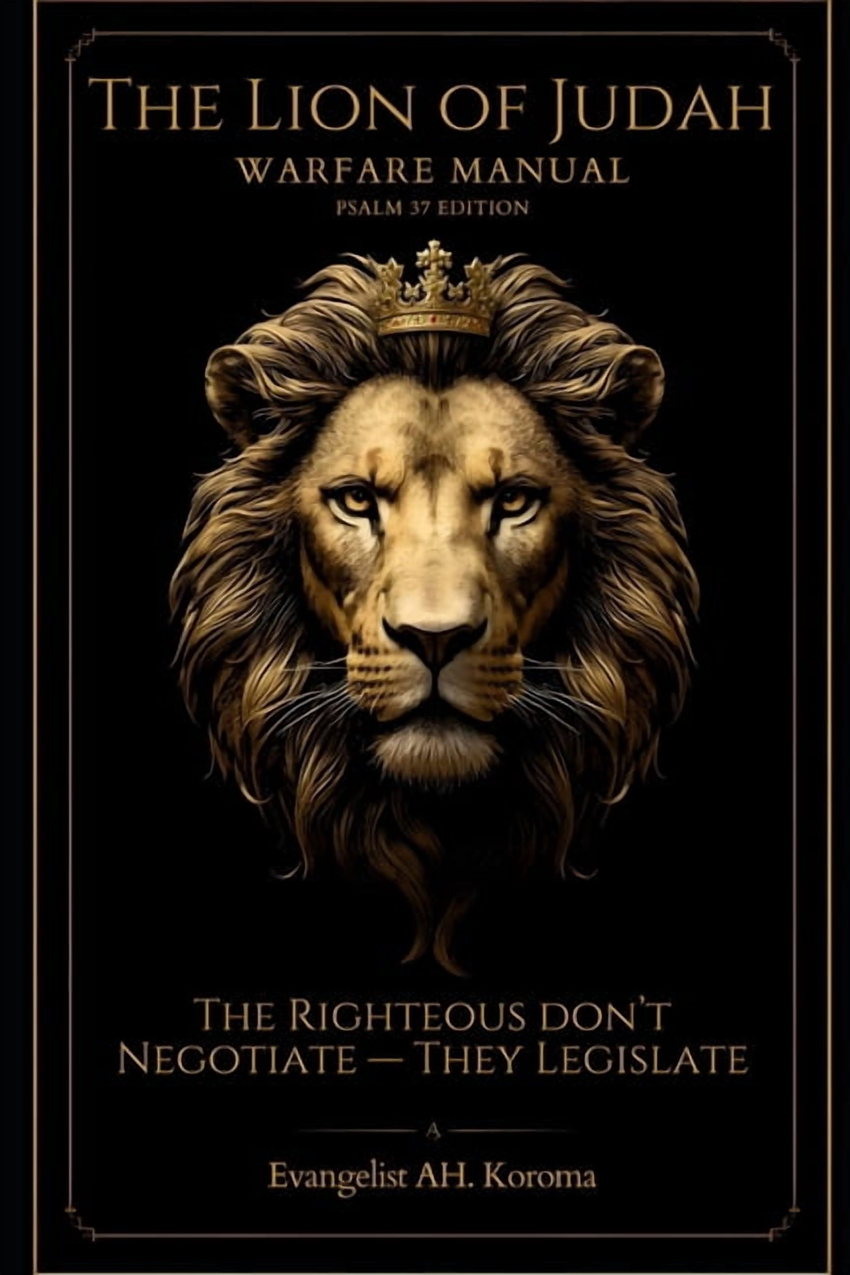 The Lion of Judah Warfare Manual Lion of Judah Warfare Manual: Psalm 37 ...