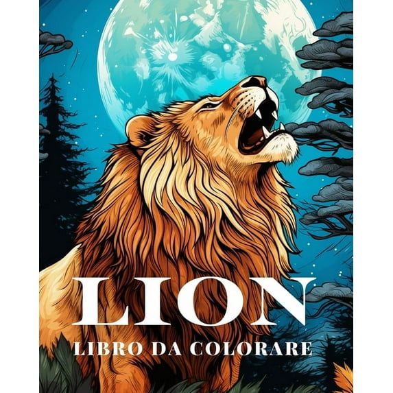 Lion Libro da Colorare per Famiglie di Gatti: I Migliori Disegni da Colorare più Divertenti per Ragazze e Ragazzi, Adult, (Paperback)