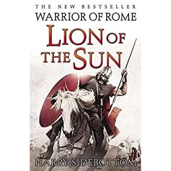 Pre-Owned Lion of the Sun: Warrior of Rome: Book 3 (Hardcover) 1590203518 9781590203514