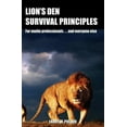 thumbnail image 1 of Lion's Den Survival Principles: For Media Professionals . . . and Others, (Paperback), 1 of 1