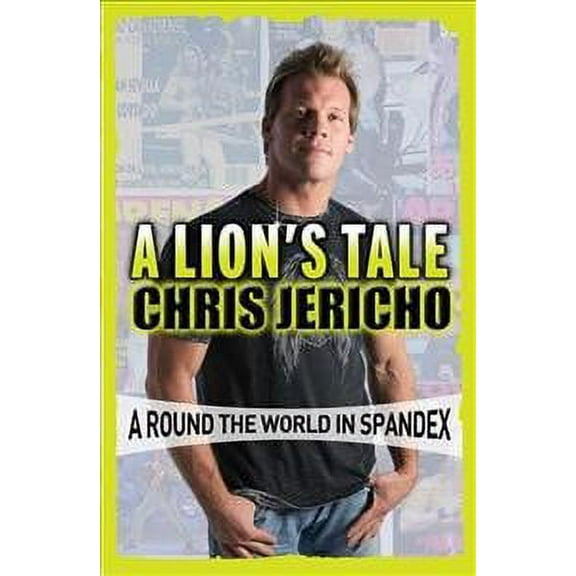 Lion's Tale : Around the World in Spandex