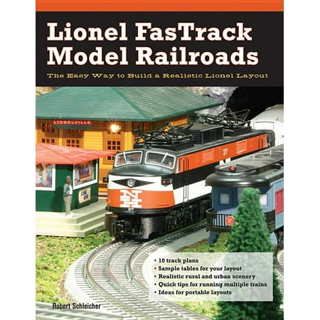 Lionel FasTrack Model Railroads : The Easy Way to Build a Realistic Lionel Layout (Paperback)