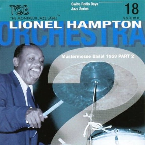 Lionel Hampton - Swiss Radio Days Basel 1953 P2, Vol. 18 - Music & Performance - CD