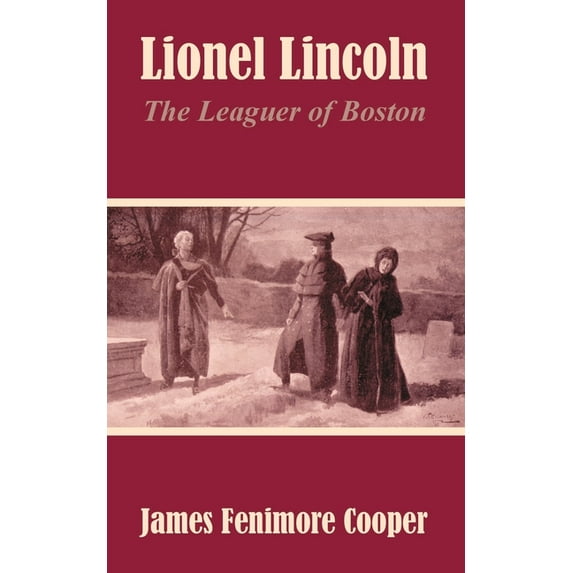 Lionel Lincoln: The Leaguer of Boston, (Paperback)