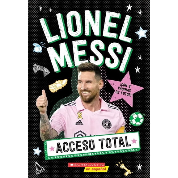 Acceso Total: Lionel Messi (All Access: Lionel Messi), (Paperback)