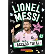 Acceso Total Lionel Messi All Access Lionel Messi, Paperback