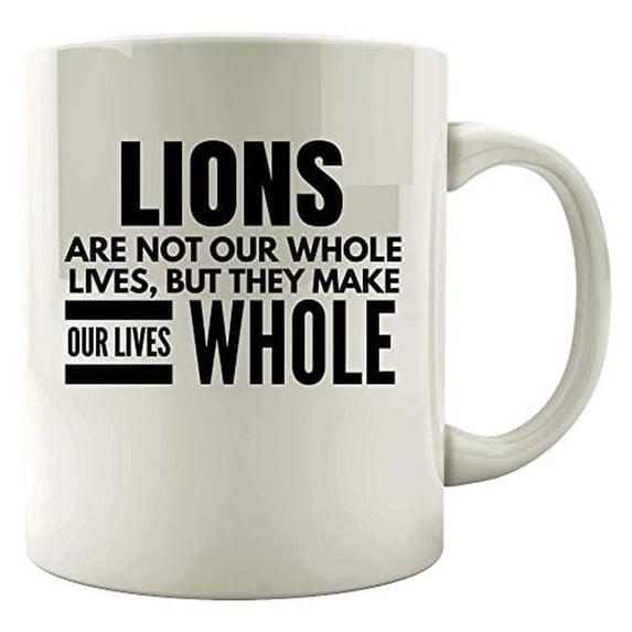 Lions 11 oz Coffee Mug - Make Our Lives Whole White Ceramic Gift