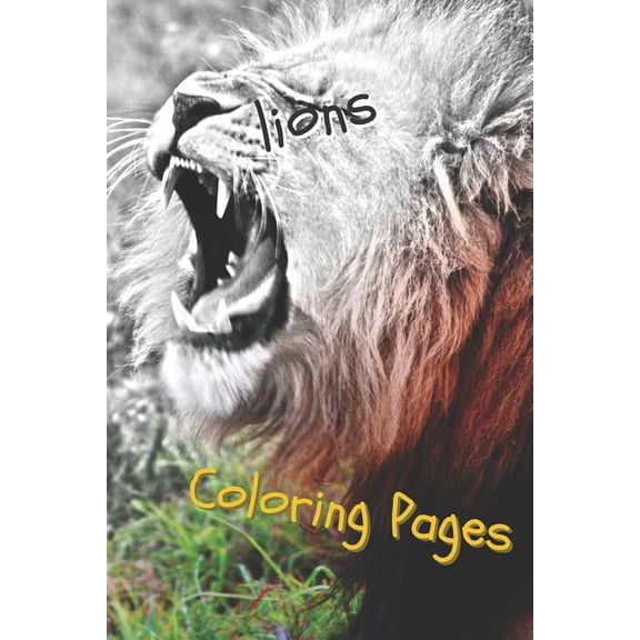 Lions Coloring Pages: Lions Beautiful Drawings for Adults Relaxation (Paperback)