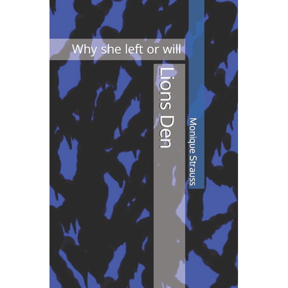Lions Den: Why she left or will, (Paperback)