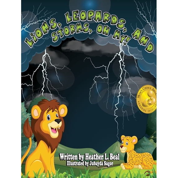 Lions, Leopards, and Storms, Oh My!: A Thunderstorm Safety Book, (Hardcover)