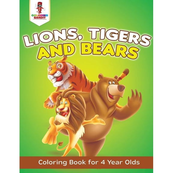 Lions, Tigers and Bears: Coloring Book for 4 Year Olds, (Paperback)