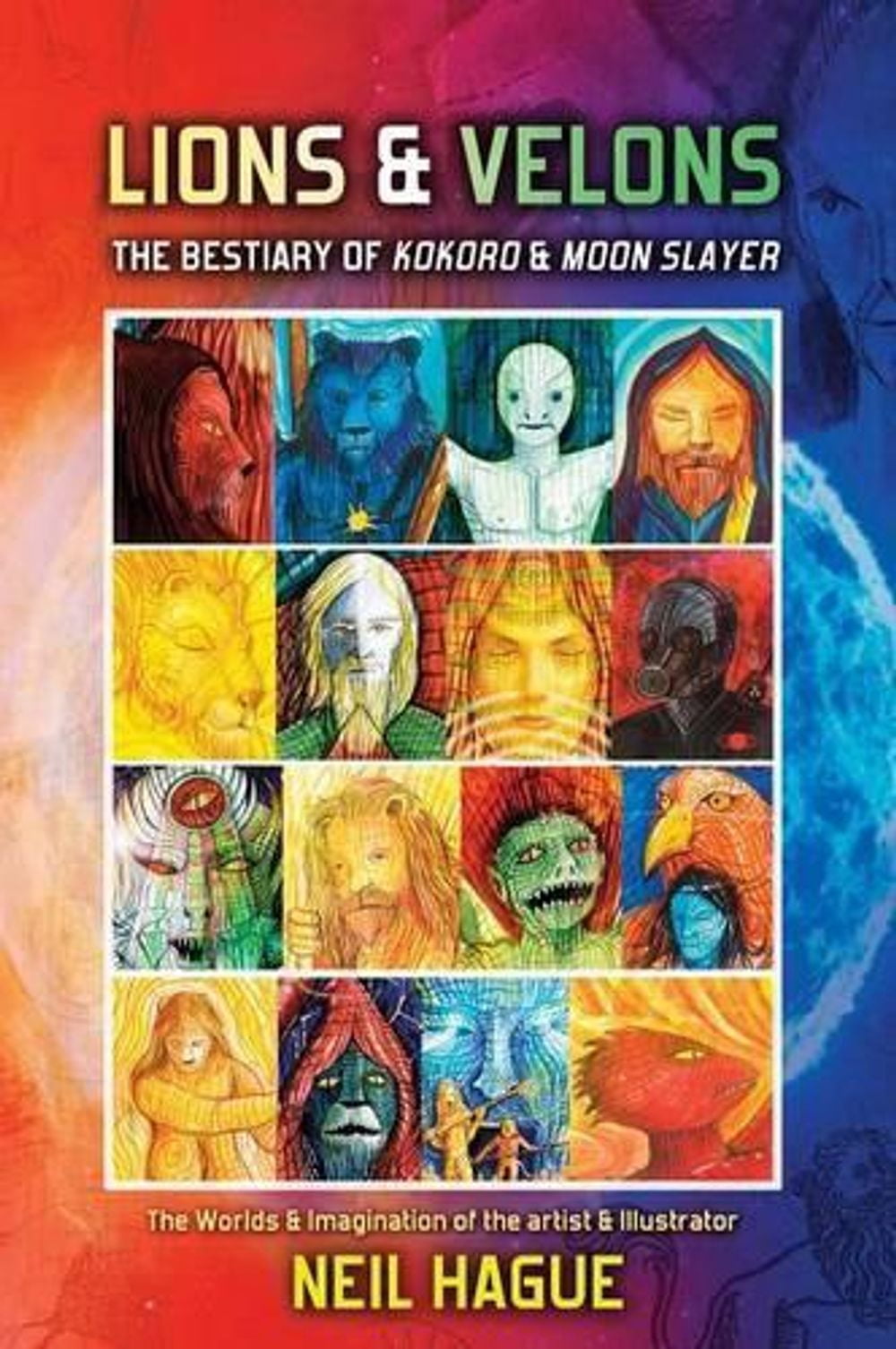 Lions & Velons: The Bestiary of Kokoro and Moon Slayer (Hardcover)
