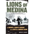 thumbnail image 1 of Lions of Medina: The Marines of Charlie Company and Their Brotherhood of Valor, 1 of 2