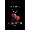 thumbnail image 1 of Pre-Owned Lip Service Paperback M. J. J. Rose, 1 of 1