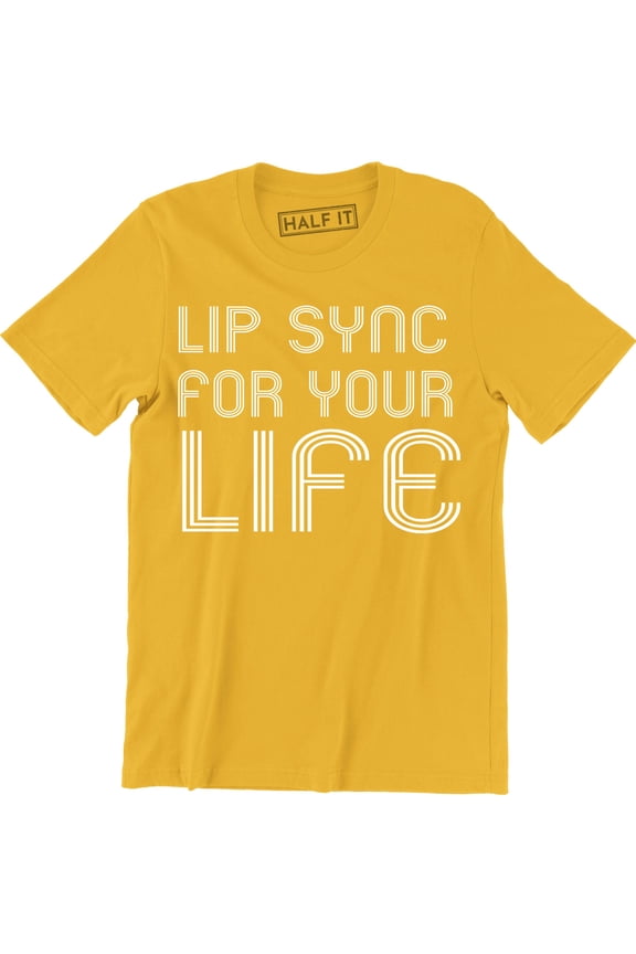 Lip Sync For Your Life - Drag Queen Diva Atttitude Men's Gift Tee Shirt